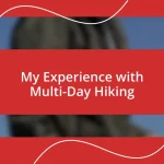 My Experience with Multi-Day Hiking