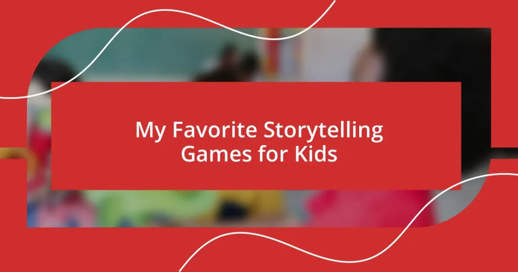 My Favorite Storytelling Games for Kids