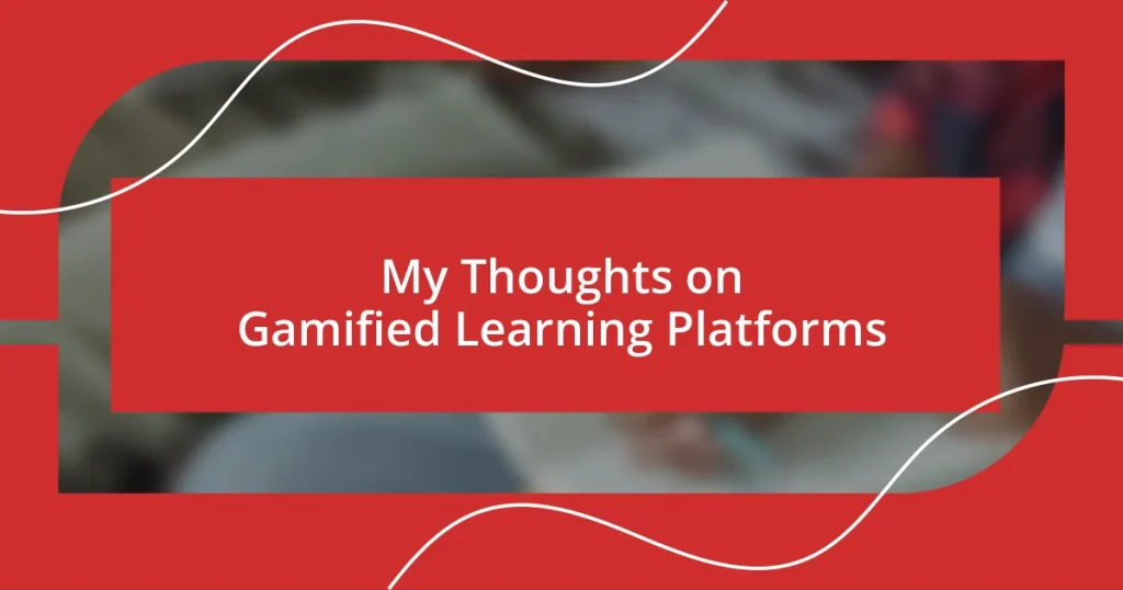 My Thoughts on Gamified Learning Platforms