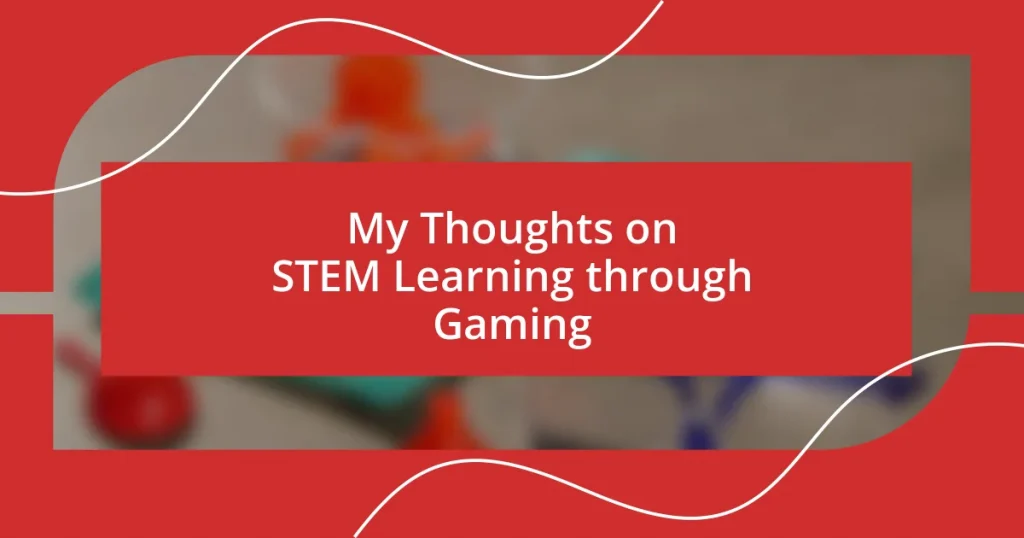 My Thoughts on STEM Learning through Gaming