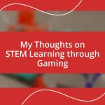 My Thoughts on STEM Learning through Gaming