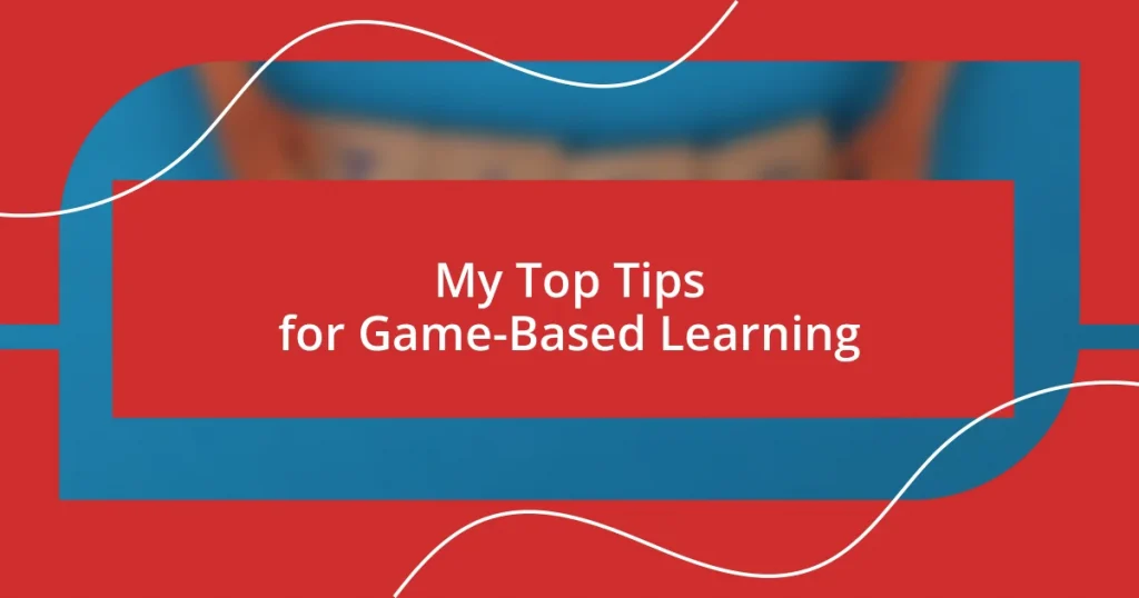 My Top Tips for Game-Based Learning