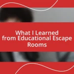 What I Learned from Educational Escape Rooms