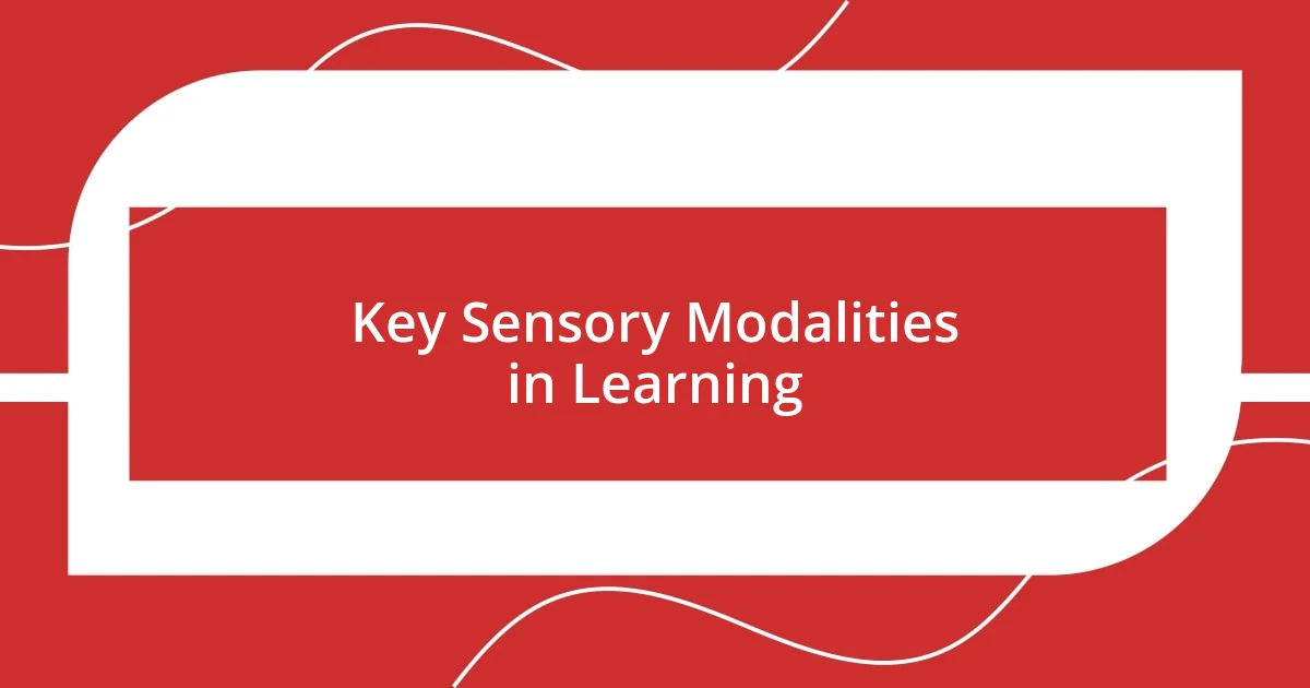 Key Sensory Modalities in Learning